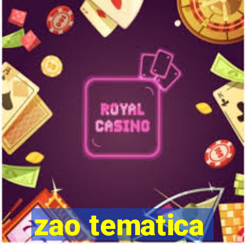 zao tematica