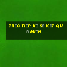 trực tiếp xổ số kết quả miền