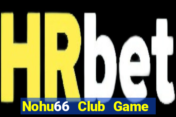 Nohu66 Club Game Bài Uno