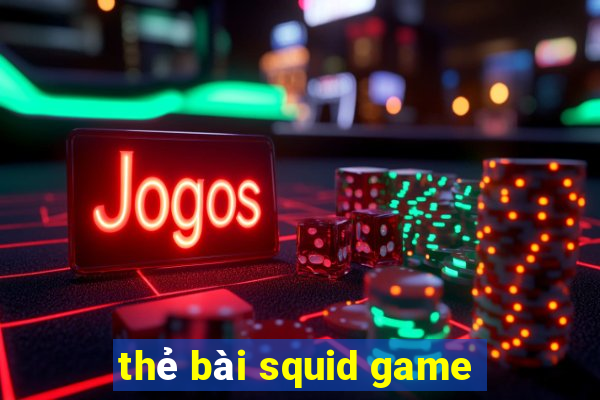 thẻ bài squid game