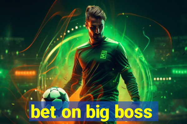 bet on big boss