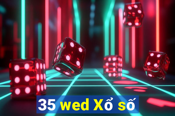 35 wed Xổ số