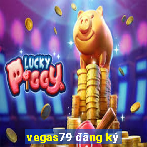 vegas79 đăng ký