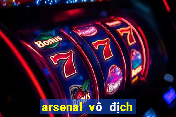 arsenal vô địch châu âu