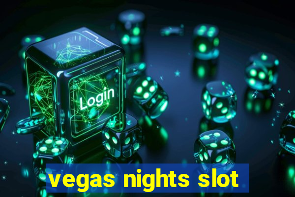 vegas nights slot