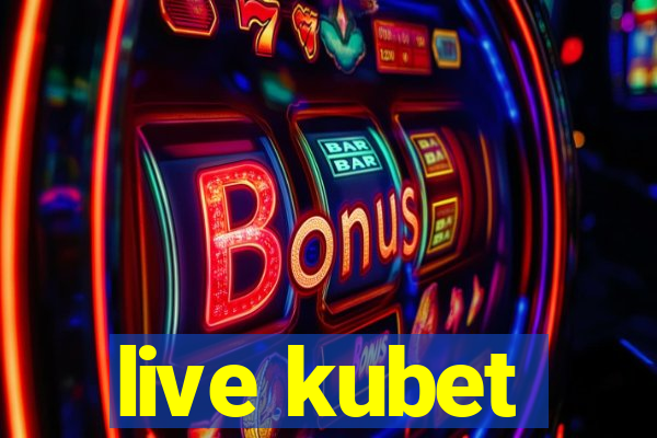 live kubet