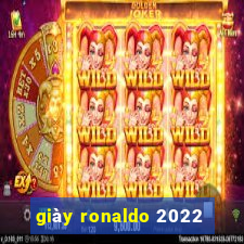 giày ronaldo 2022