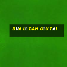 bùa lỗ ban cầu tài