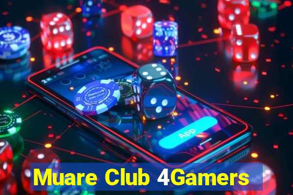 Muare Club 4Gamers