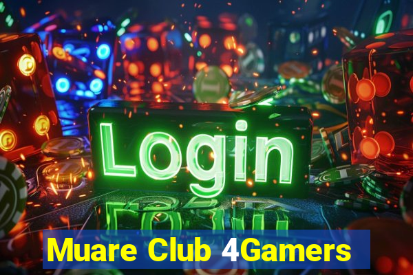 Muare Club 4Gamers