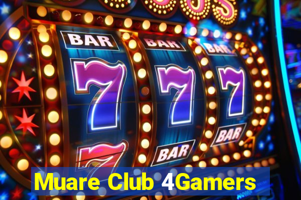 Muare Club 4Gamers