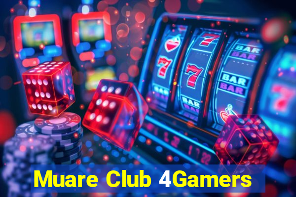 Muare Club 4Gamers