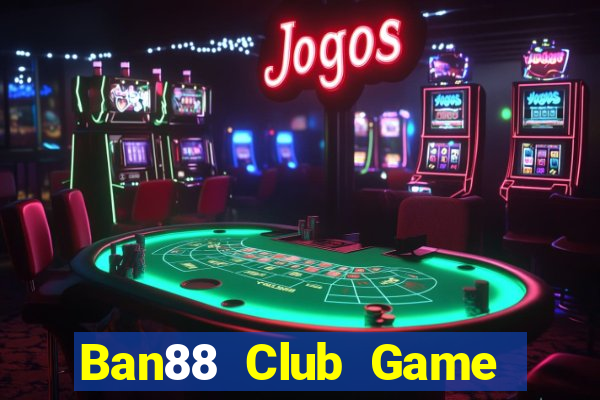 Ban88 Club Game Bài Mèo Nổ