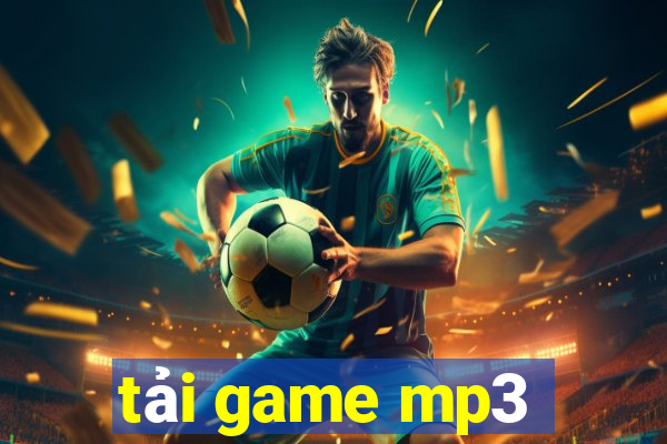 tải game mp3