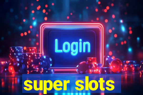 super slots