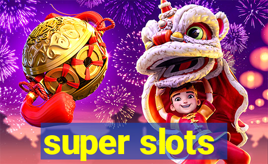 super slots