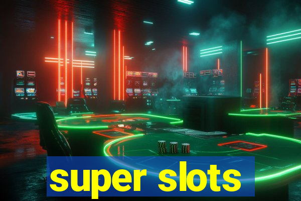 super slots