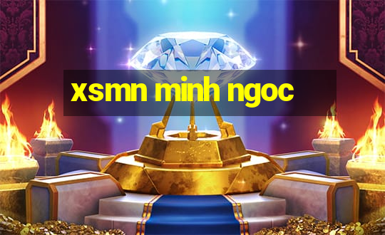 xsmn minh ngoc