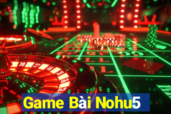 Game Bài Nohu5