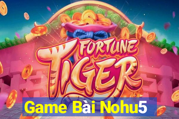 Game Bài Nohu5