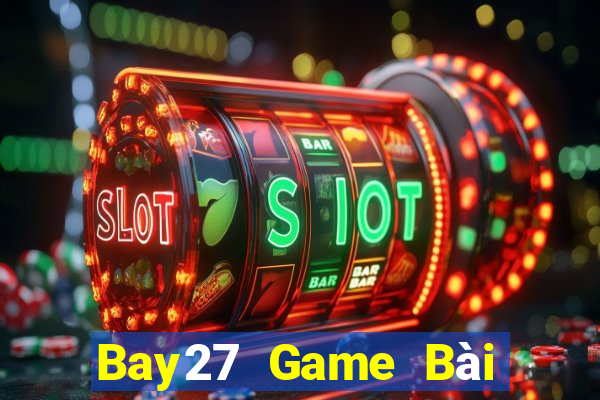 Bay27 Game Bài Online Uy Tín