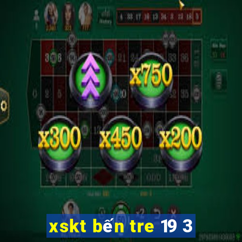 xskt bến tre 19 3