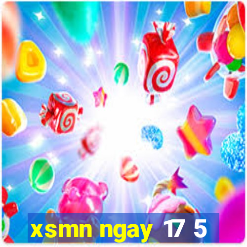 xsmn ngay 17 5