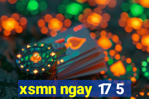 xsmn ngay 17 5