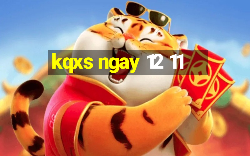 kqxs ngay 12 11