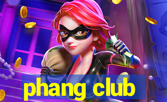 phang club