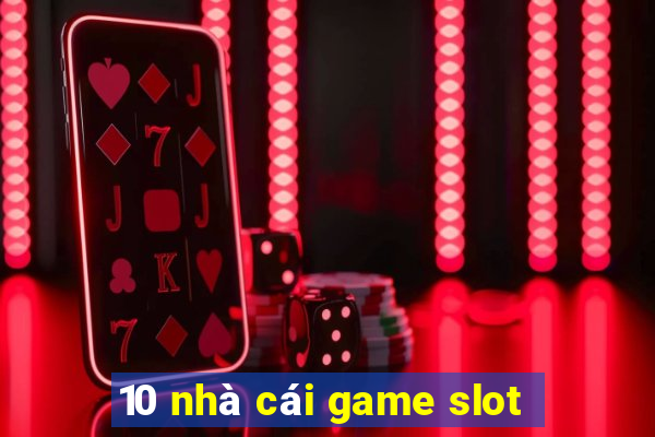 10 nhà cái game slot