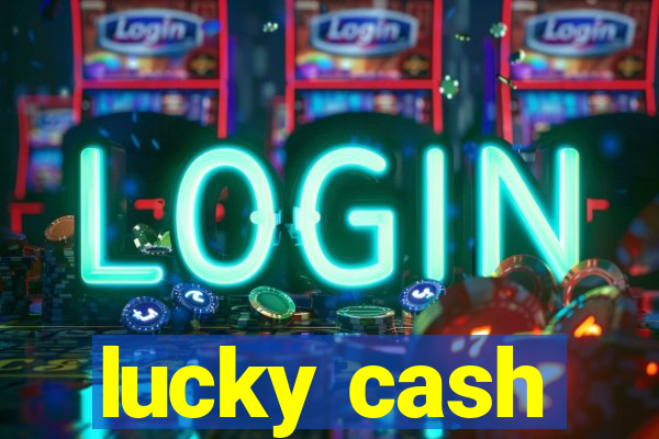 lucky cash