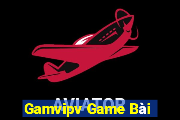 Gamvipv Game Bài