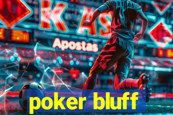 poker bluff