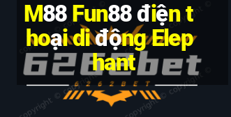 M88 Fun88 điện thoại di động Elephant