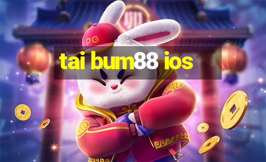 tai bum88 ios