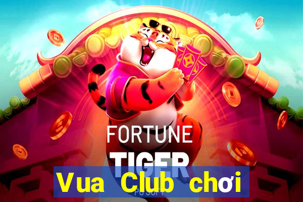 Vua Club chơi trên web