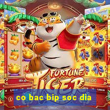 co bac bip soc dia