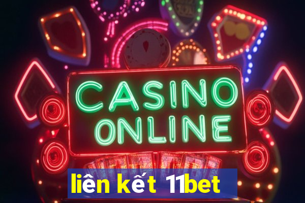 liên kết 11bet