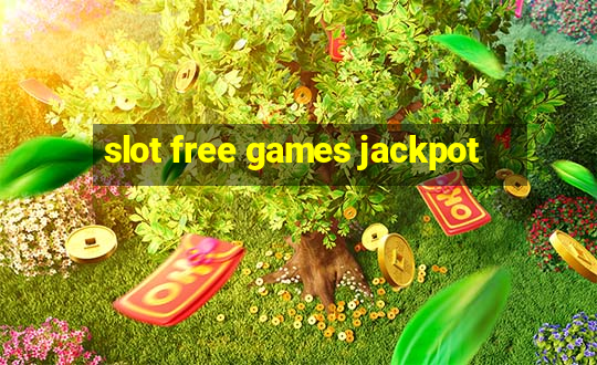 slot free games jackpot