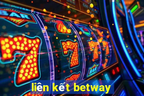 liên kết betway