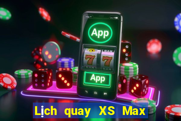 Lịch quay XS Max 4D ngày 1