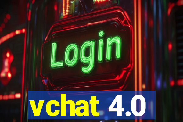 vchat 4.0