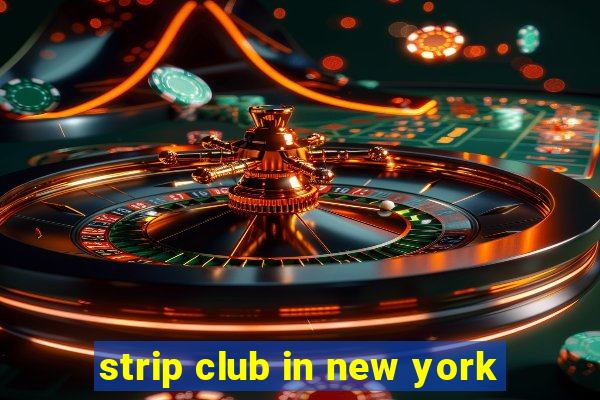 strip club in new york