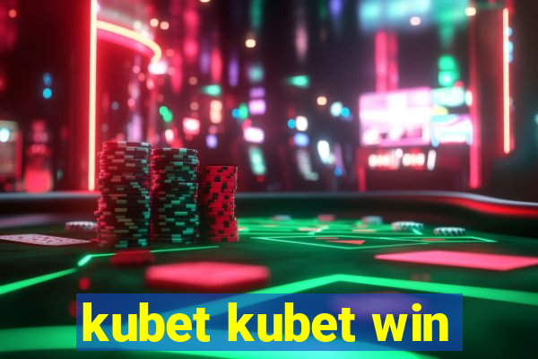 kubet kubet win