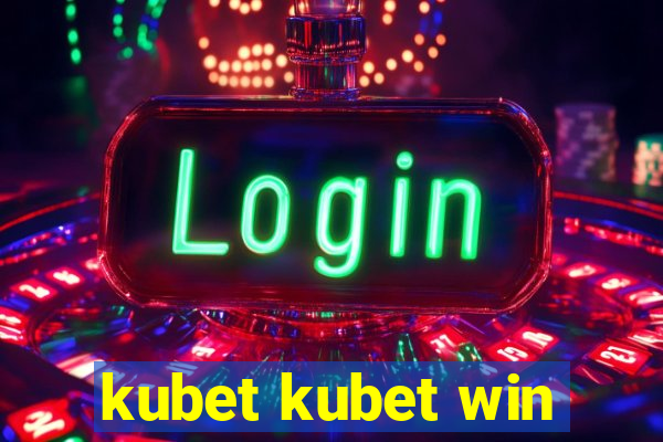 kubet kubet win