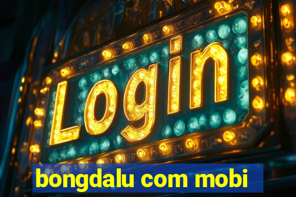 bongdalu com mobi