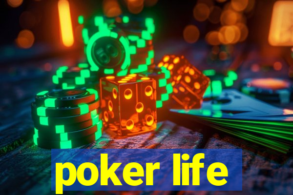 poker life