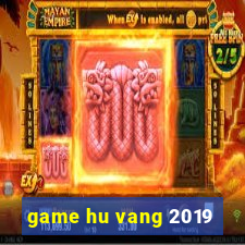 game hu vang 2019