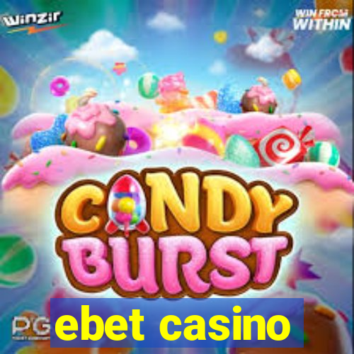 ebet casino